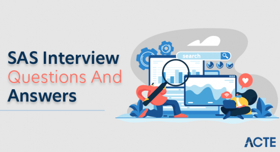 Top SAS Interview Questions & Answers for [ TO GET HIRED ] ACTE