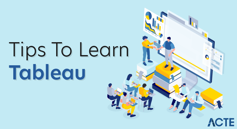 Tips to Learn Tableau A step by step Guide