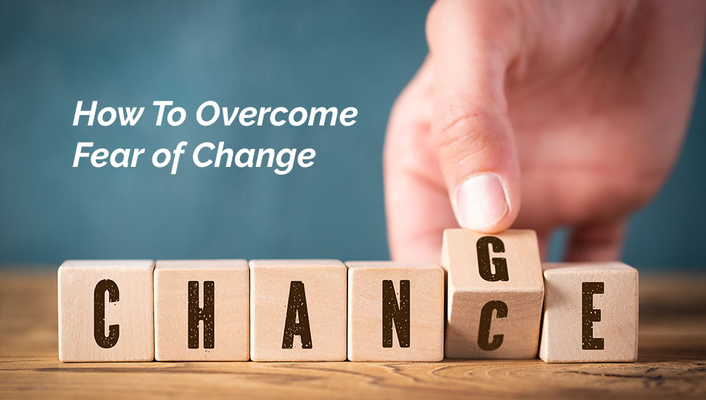 How To Fear of Change Adam Eason blog