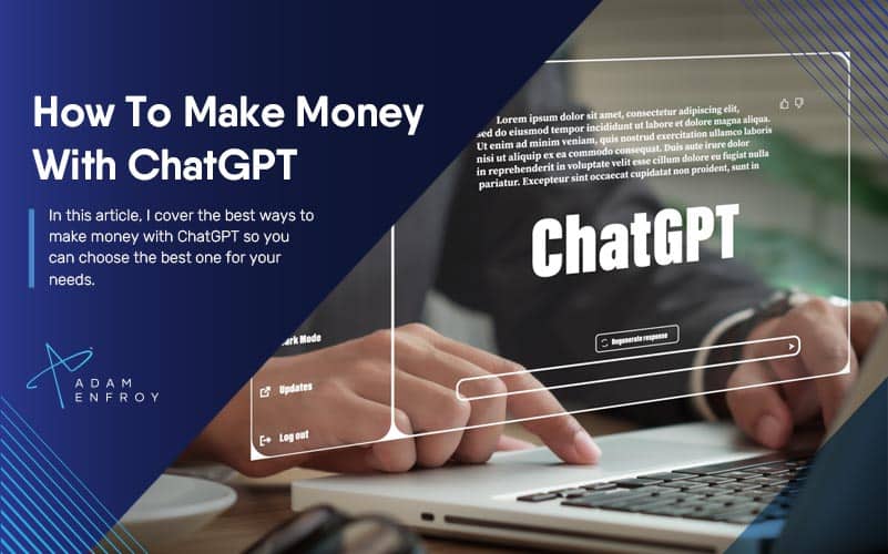 How To Make Money With ChatGPT (AI Guide for 2023)