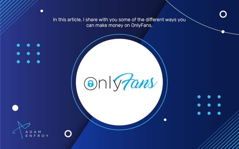 How To Make REAL Money on OnlyFans (Top Options in 2024)(04)