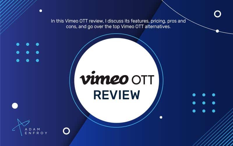 Vimeo OTT Review Pros and Cons, and Alternatives (2021)