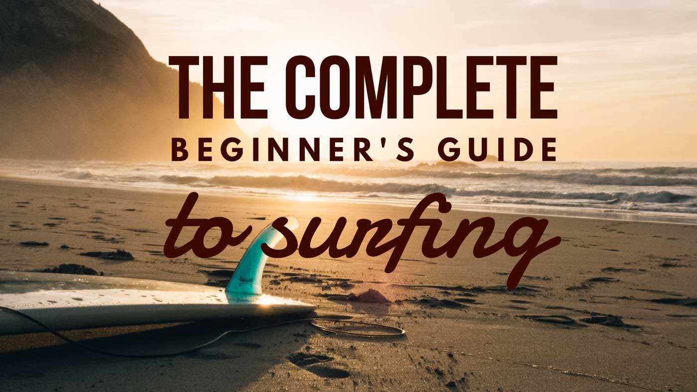 Beginner's guide to surfing What you should know about this sport