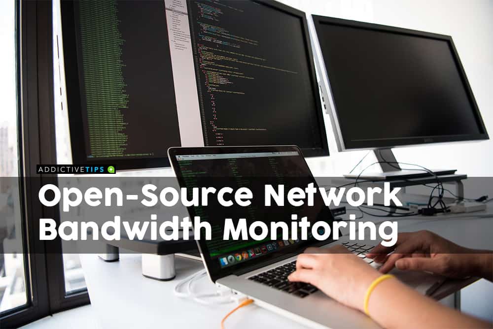 The 7 Best Tools for OpenSource Network Bandwidth Monitoring
