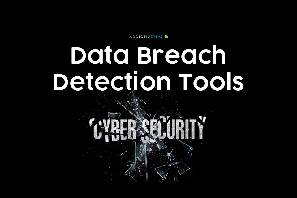 Top Data Breach Detection Tools and Systems 2022 Addictive Tips
