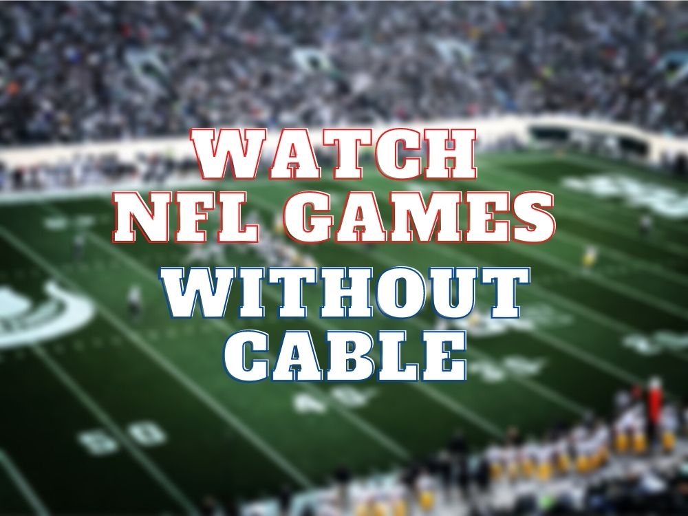 Watch Nfl Games From Anywhere | 2022 | Addictive Tips