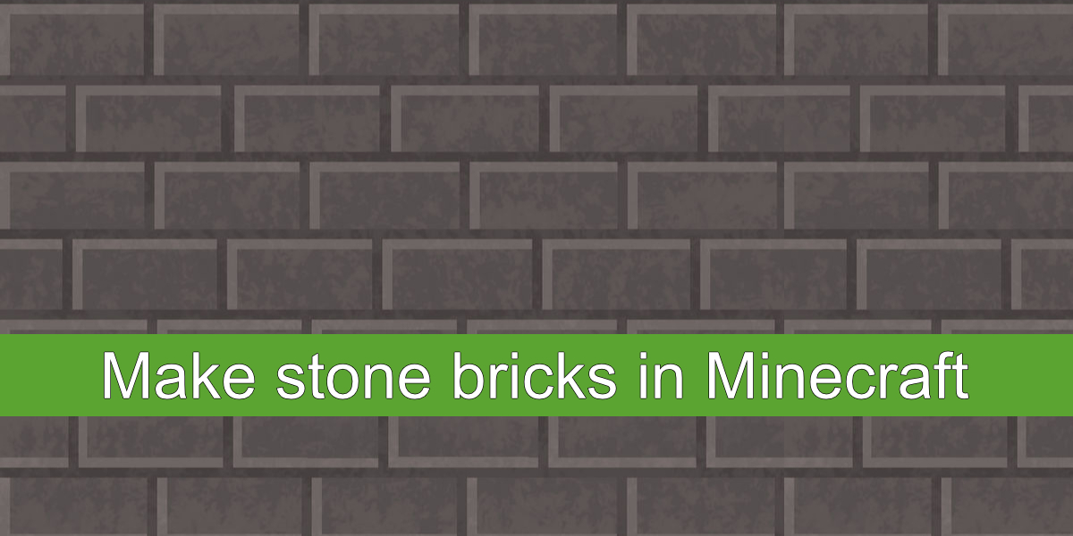 How to make stone bricks in Minecraft