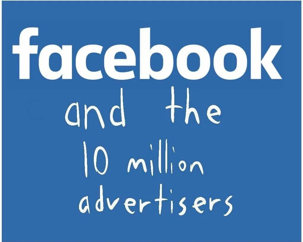 Fb Is Up To 10 Million Energetic Advertisers, However Zuck Says He