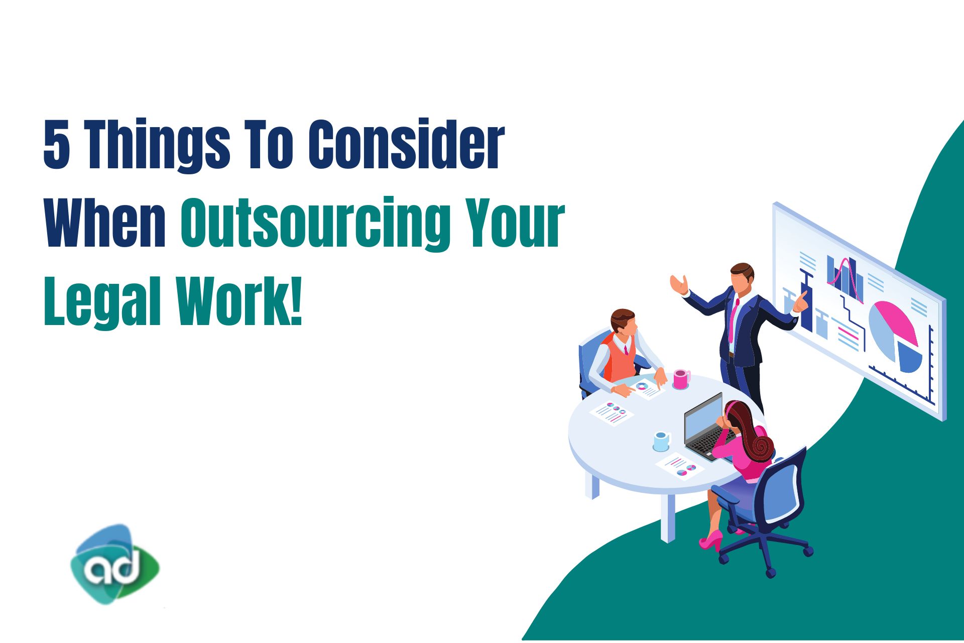 5 Things To Consider When Outsourcing Your Legal Work