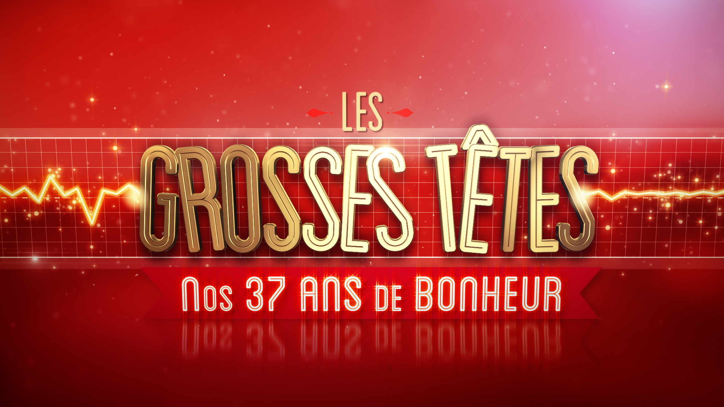 LES GROSSES TÊTES NOS 37 ANS DE BONHEUR ! adltv