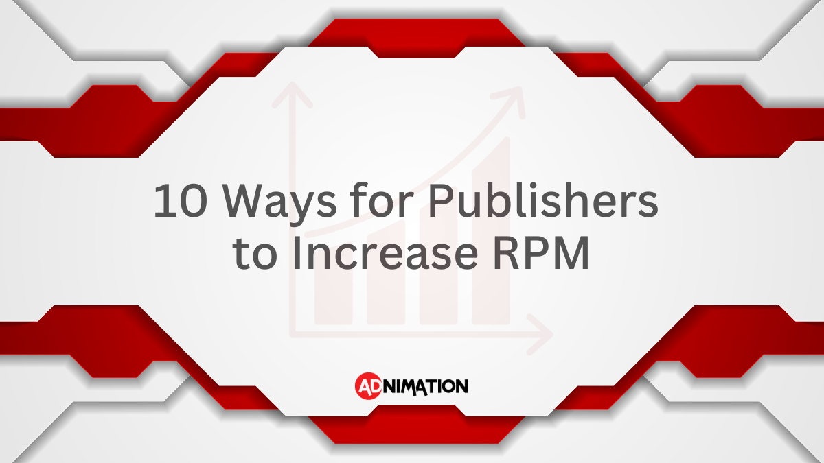 10 Ways for Publishers to Increase RPM in 2024