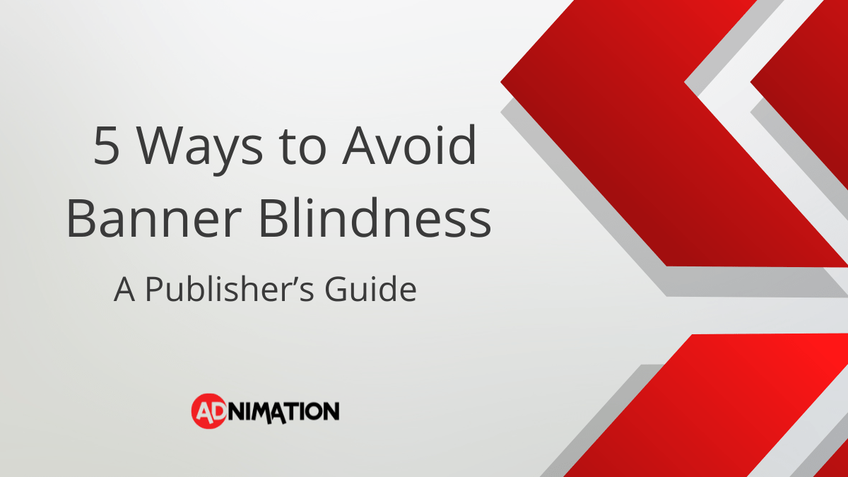 5 Ways to Avoid Banner Blindness A Publisher’s Guide
