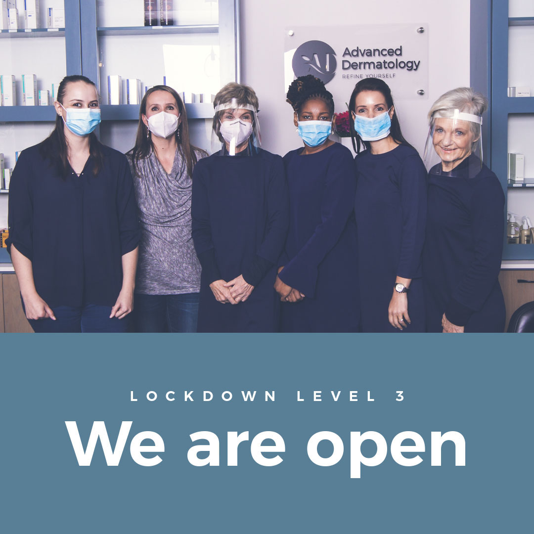 Lockdown Level 3 We are open Advanced Dermatology