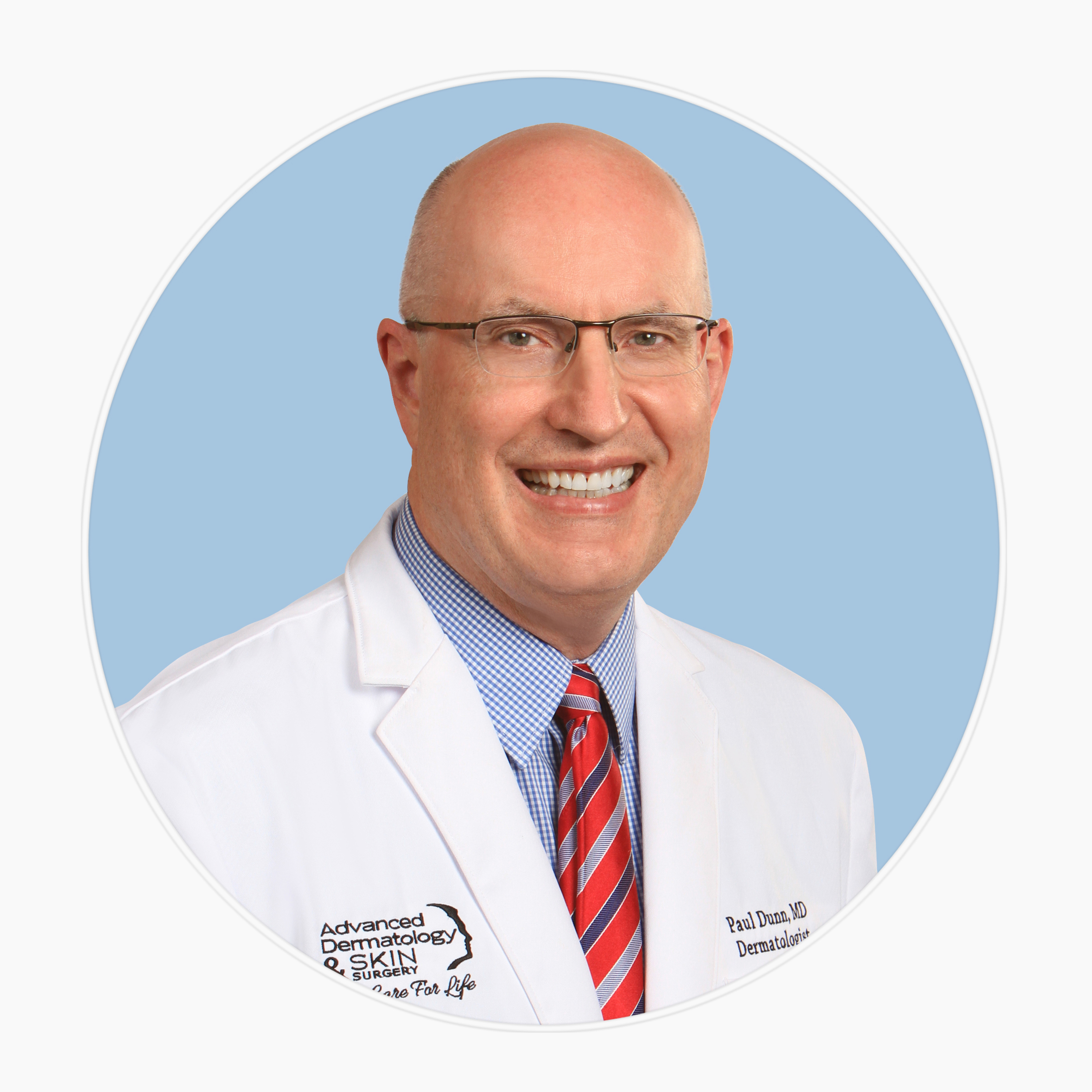 Paul Dunn, M.D., FAAD Advanced Dermatology and Skin Surgery