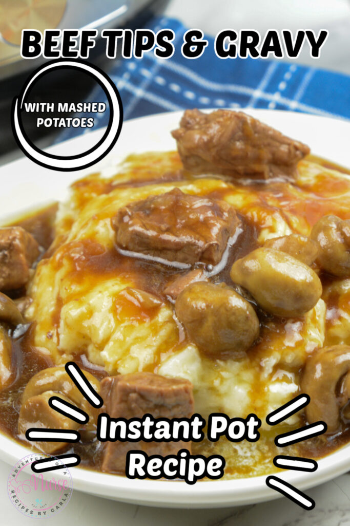 Instant Pot Beef Tips and Gravy with Mashed Potatoes