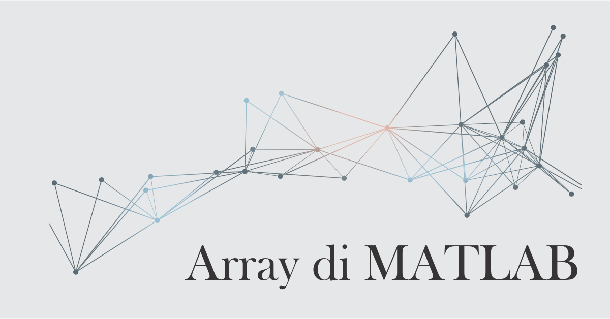 Pengertian Array di MATLAB dan Cara Membuat Array Advernesia
