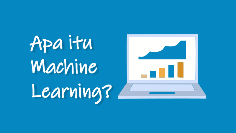 Apa itu Machine Learning dan Cara Kerjanya Advernesia Apa itu Machine Learning dan Cara Kerjanya Advernesia