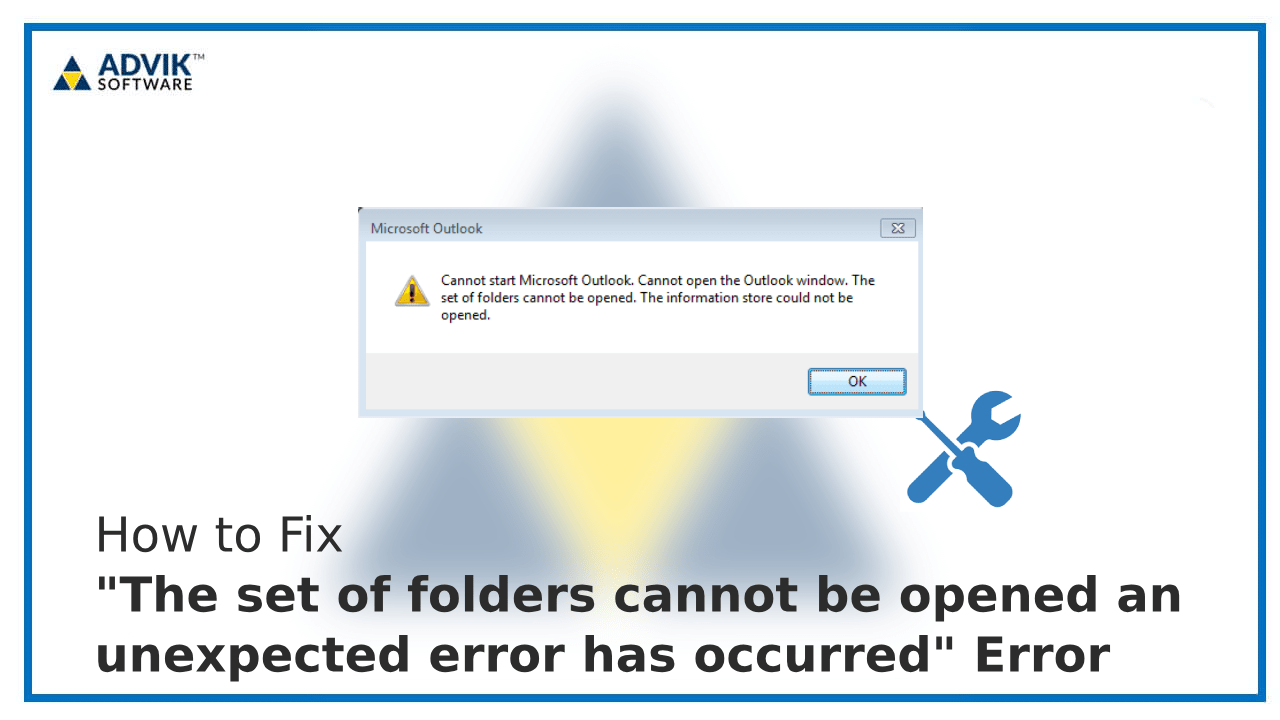 How to Fix "The set of folders cannot be opened an unexpected error has