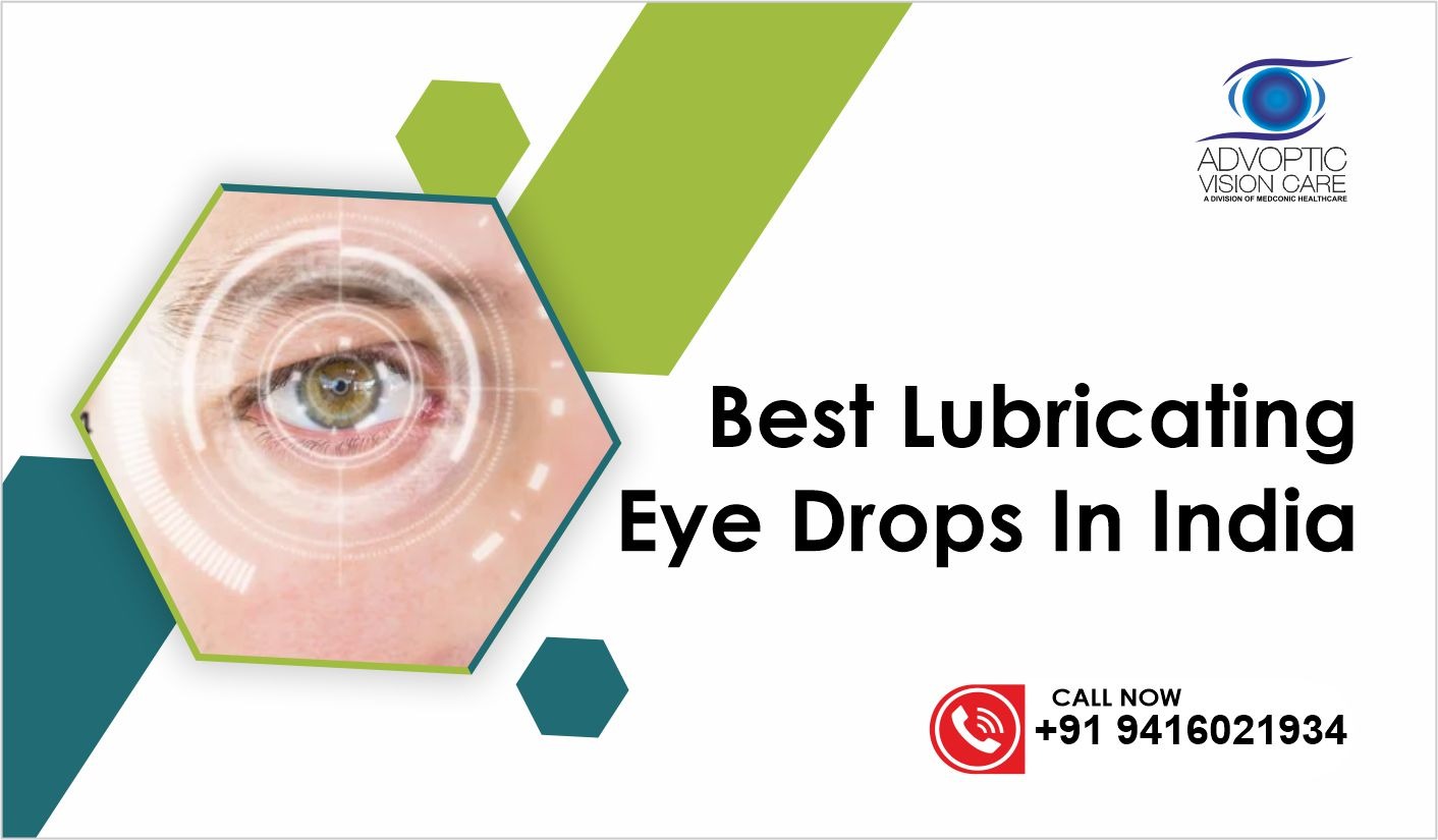 Best Lubricating Eye Drops In India Advoptic Vision Care