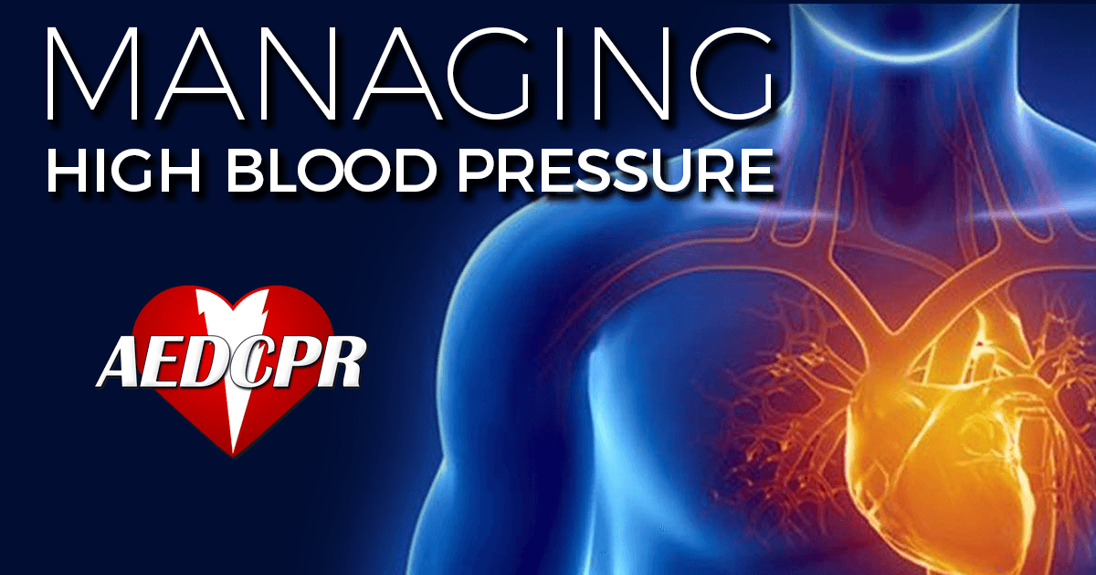 Managing High Blood Pressure AEDCPR Heart Healthy Living