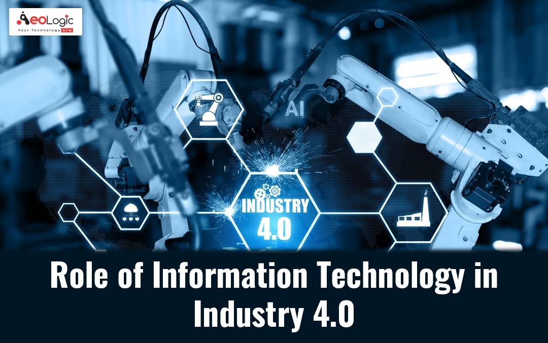 Role of Information Technology in Industry 4.0 Aeologic Blog