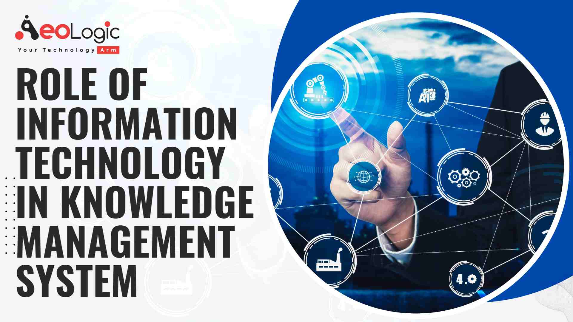 Role of IT in Knowledge Management Systems Aeologic Blog