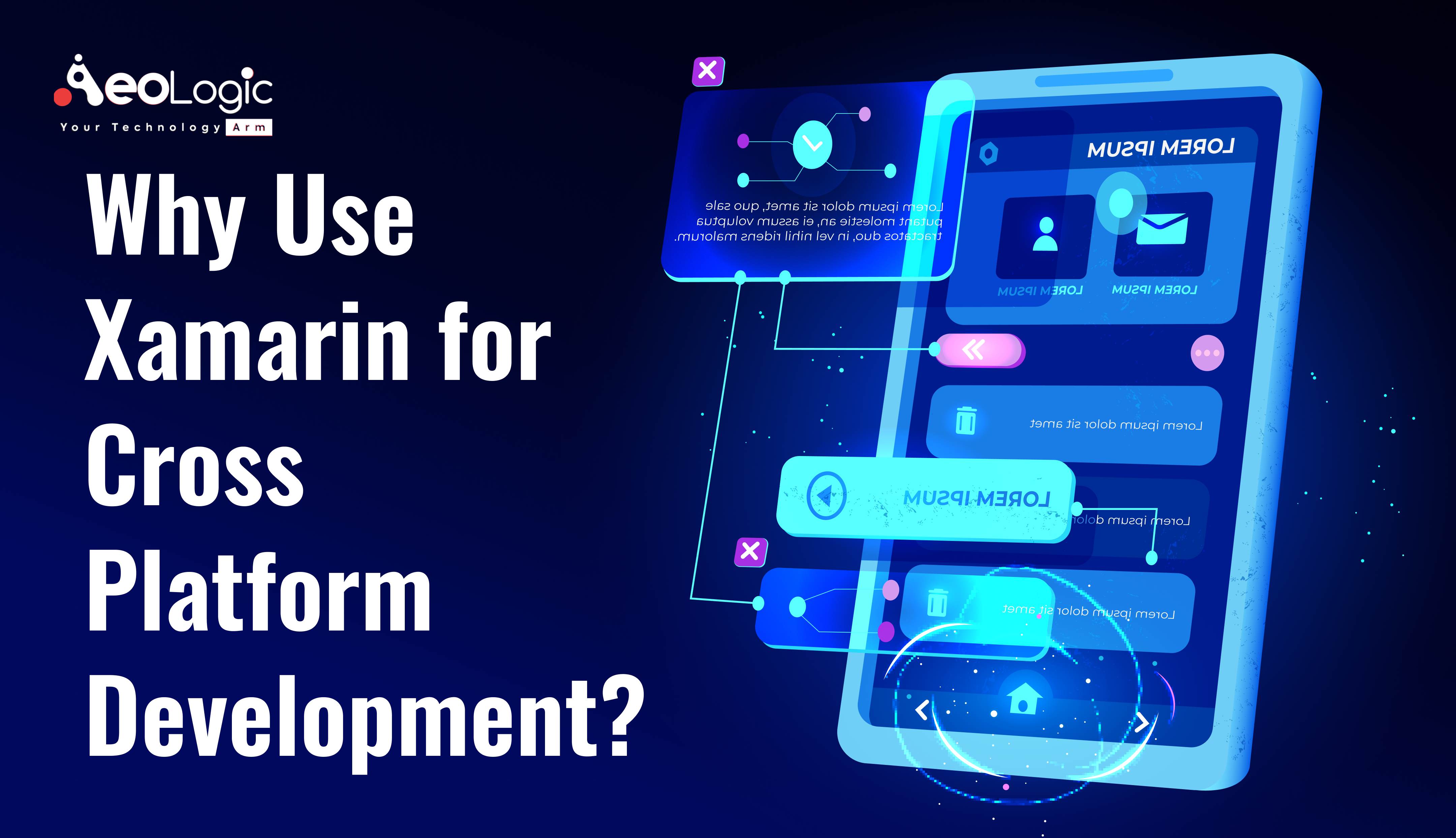 Why Use Xamarin for Cross Platform Development?