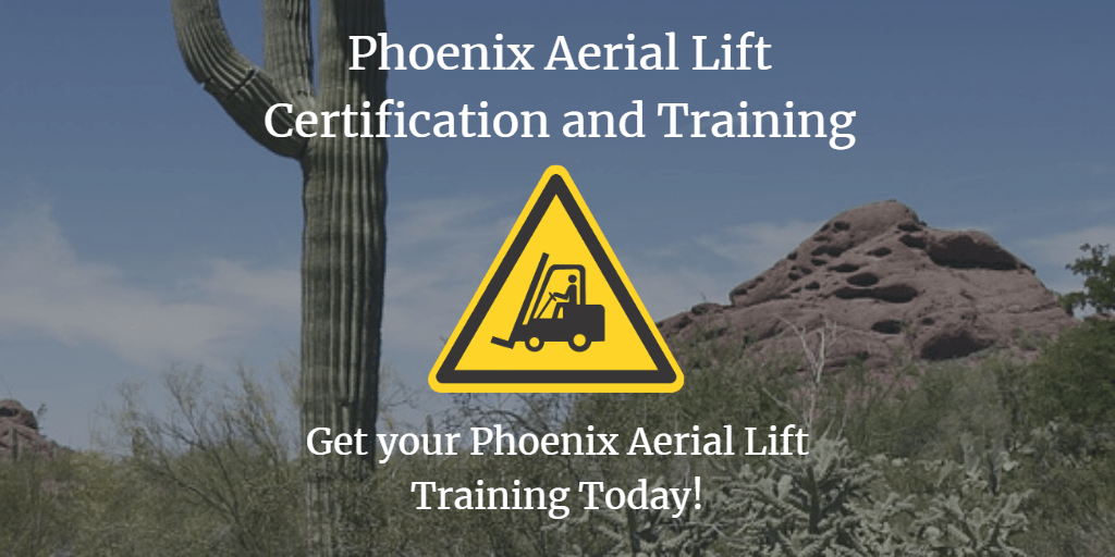 Get Phoenix Aerial Lift Certification in One Day