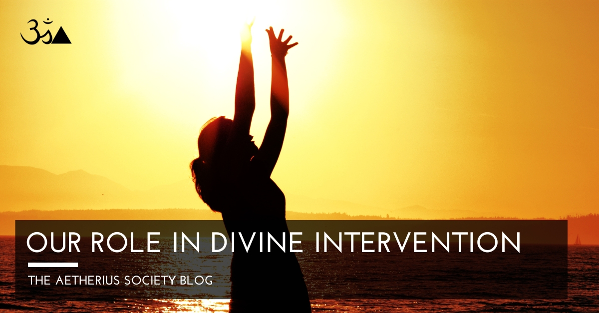 Our Role in Divine Intervention The Aetherius Society