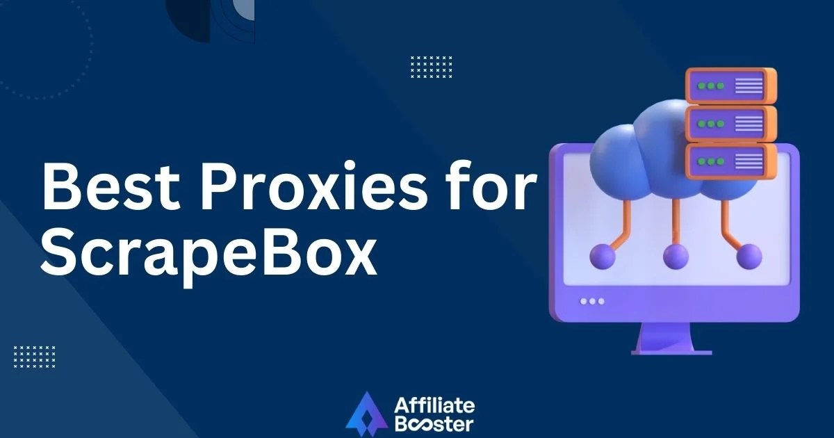 8 Best Proxies for ScrapeBox Elevate Your SEO Strategy 2024