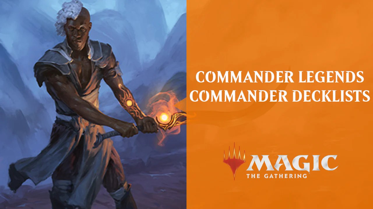 COMMANDER LEGENDS COMMANDER DECKLISTS by By Wizards of the Coast