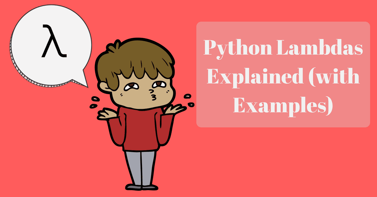 Python Lambdas Explained (With Examples) Computers funda