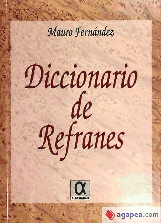 DICCIONARIO DE REFRANES Agapea Libros Urgentes