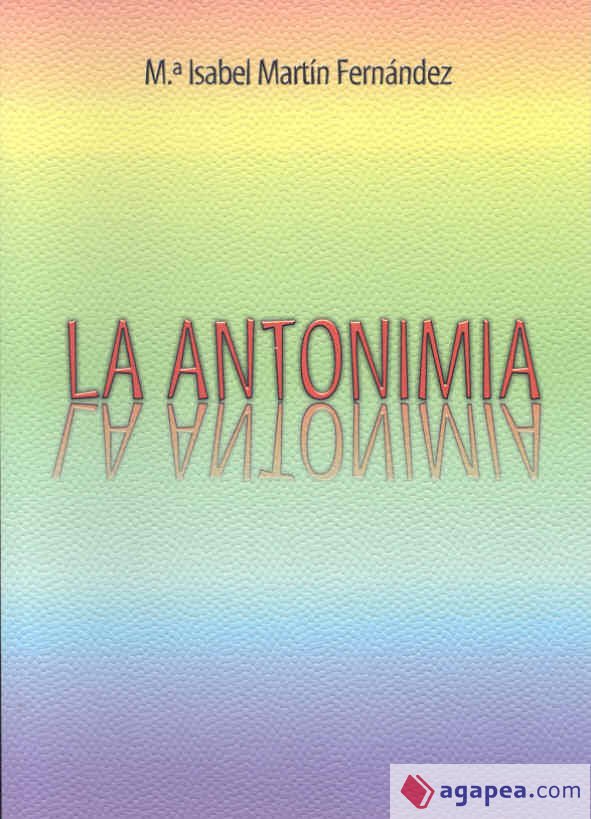 ANTONIMIA, LA Agapea Libros Urgentes