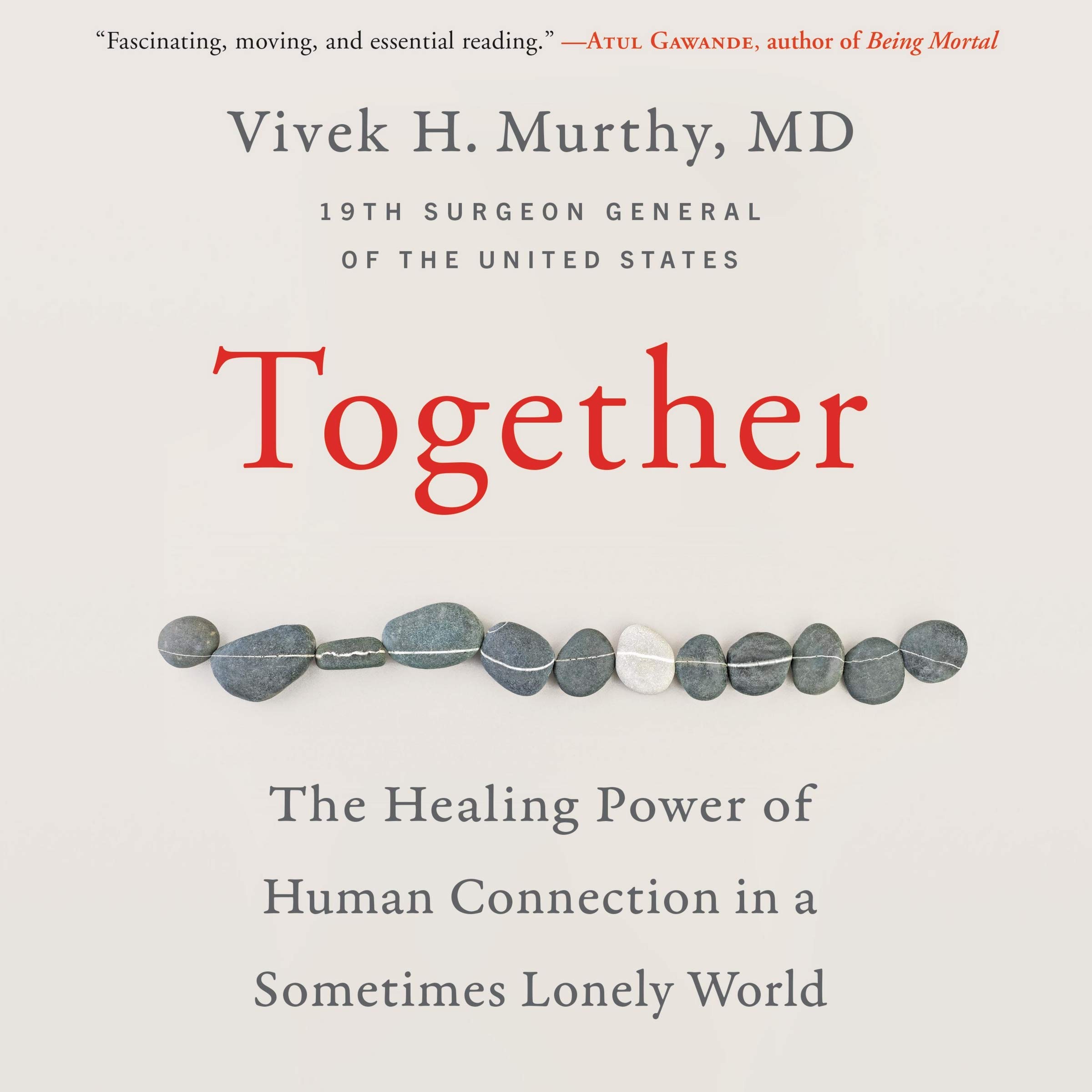 Together The Healing Power of Human Connection in a Sometimes Lonely World