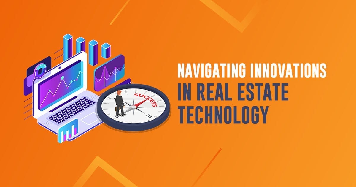 Navigating Innovations in Real Estate Technology