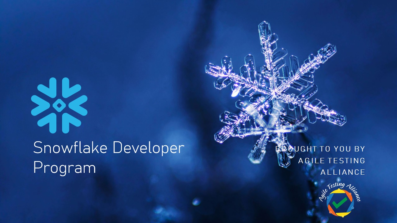 Snowflake Developer Program Agile Testing Alliance (ATA)