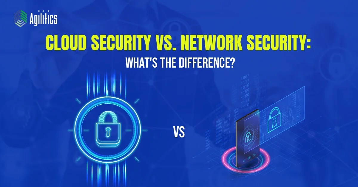 Network vs Cloud Security What's the Difference Agilitics