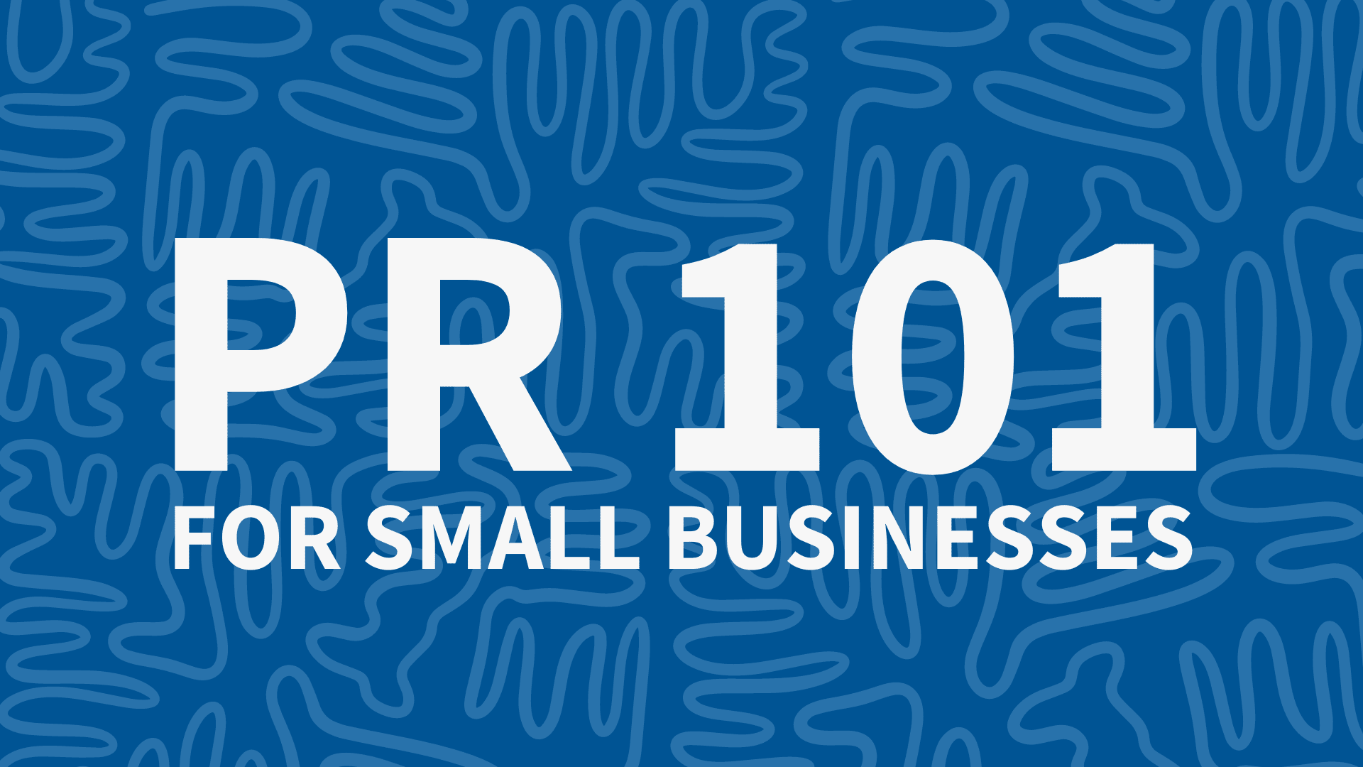 PR 101 for small businesses When do you need it and 5 strategies for success Agility PR Solutions