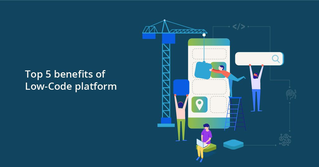Best lowcode platform Top 5 benefits AgilizTech