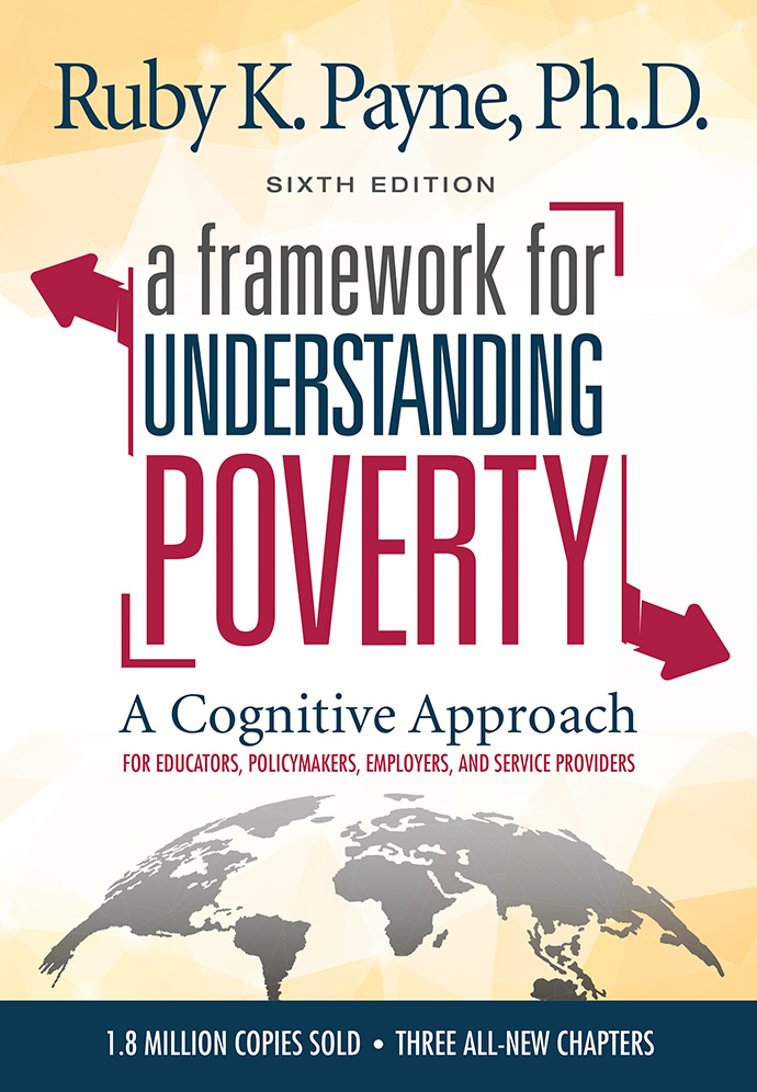 A Framework for Understanding Poverty A Cognitive Approach, 6th