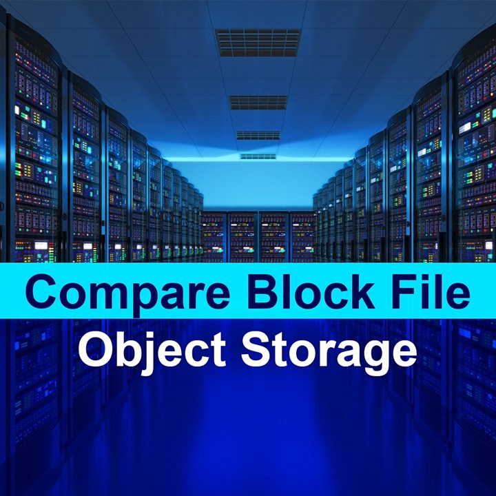 Compare block vs. file vs. object storage differences, uses Ahsay Backup