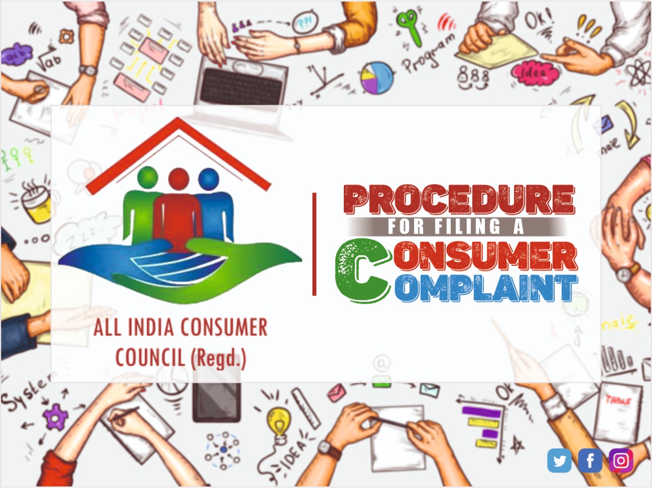 PROCEDURE FOR FILING A CONSUMER COMPLAINT All India Consumer Council