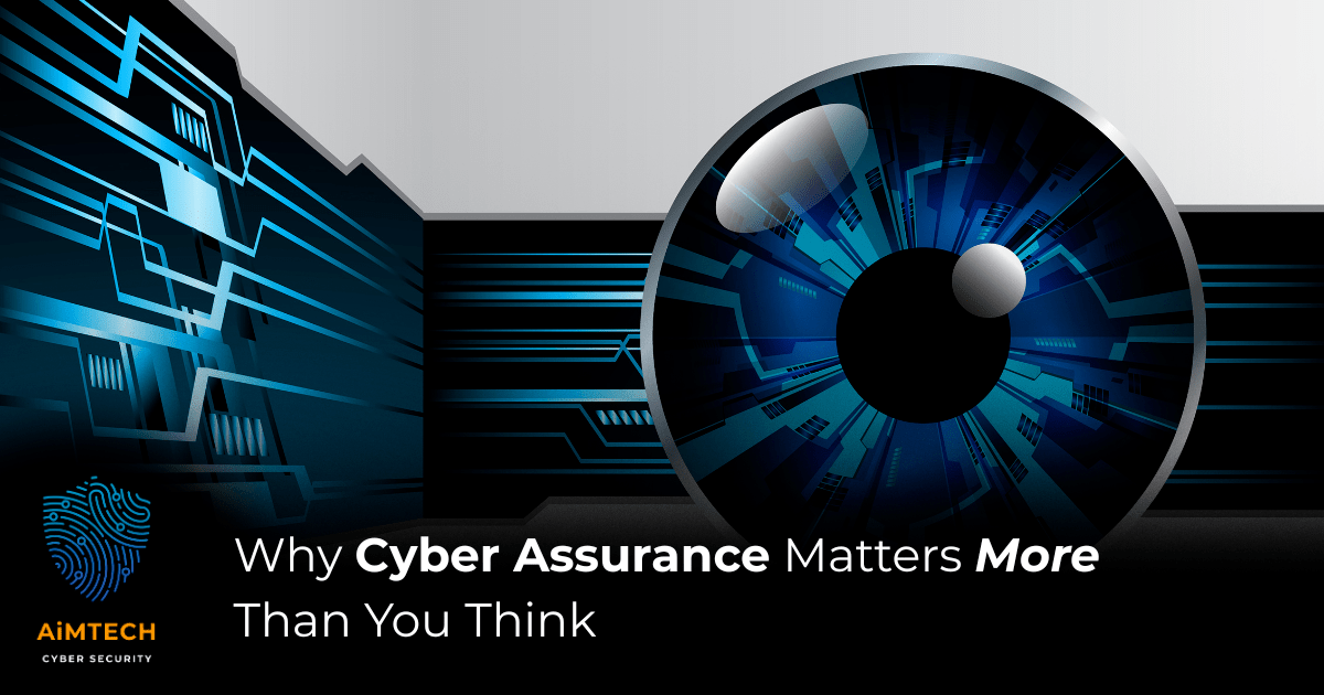 Why Cyber Assurance Matters More Than You Think