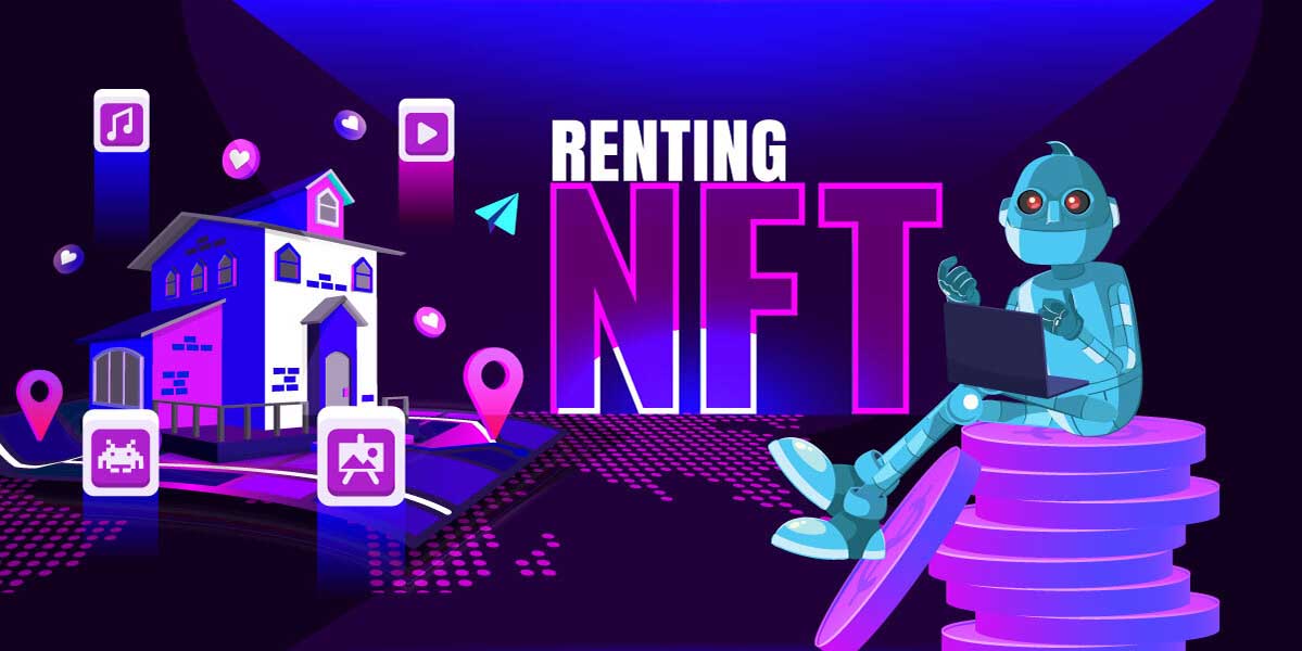 Is NFT Renting Legit? Here’s Everything You Should Know