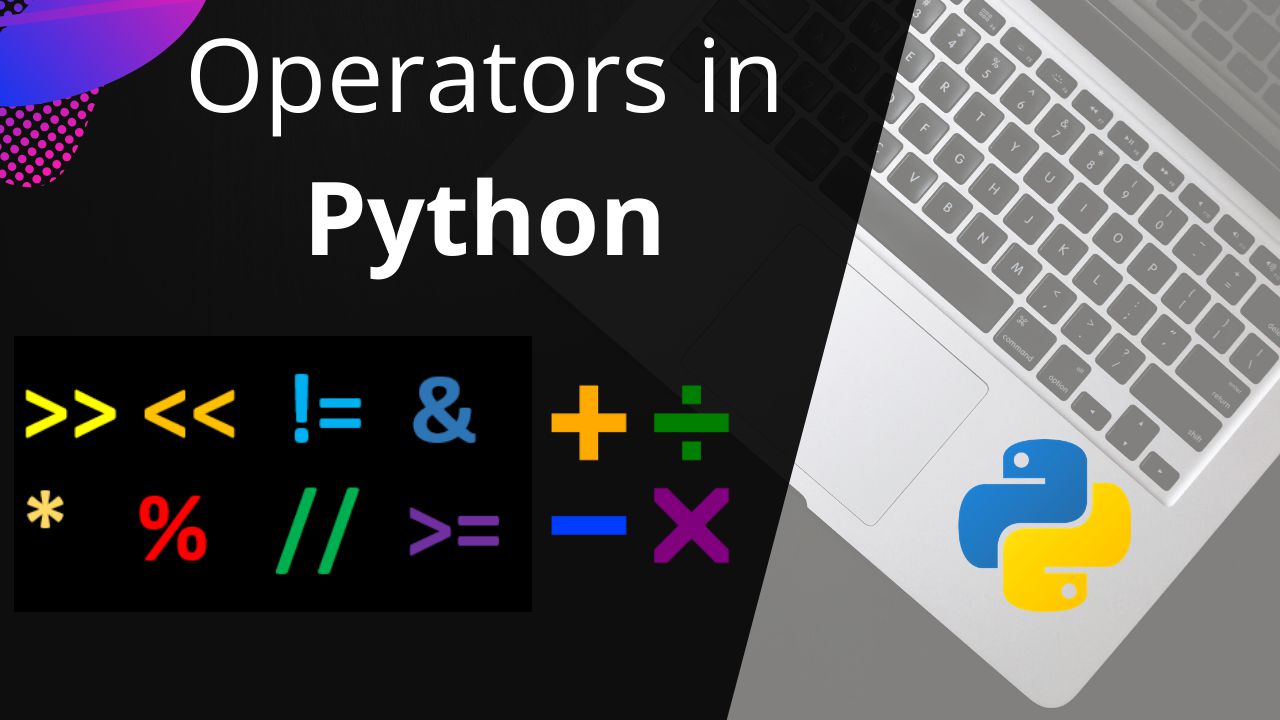 Python operators Types of operators in python aipython