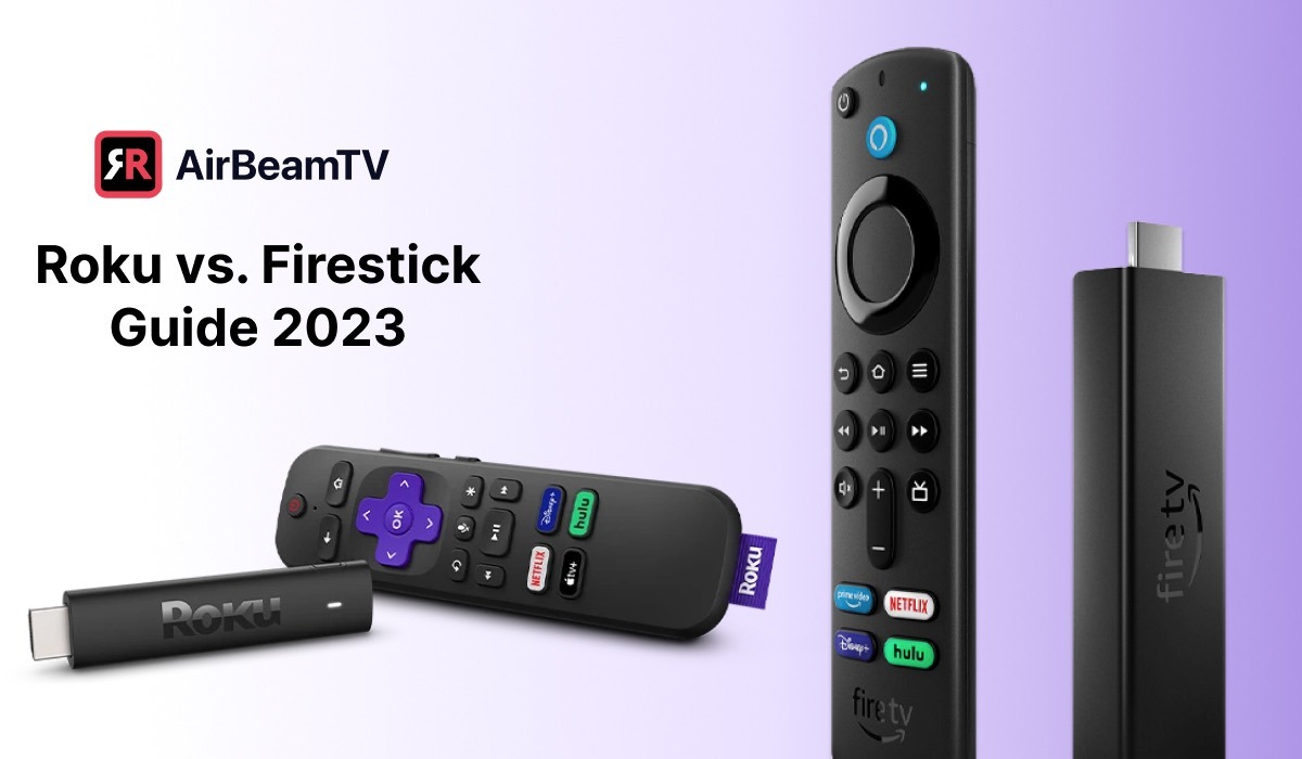 Roku vs Firestick Ultimate Streaming Guide 2023 AirBeamTV