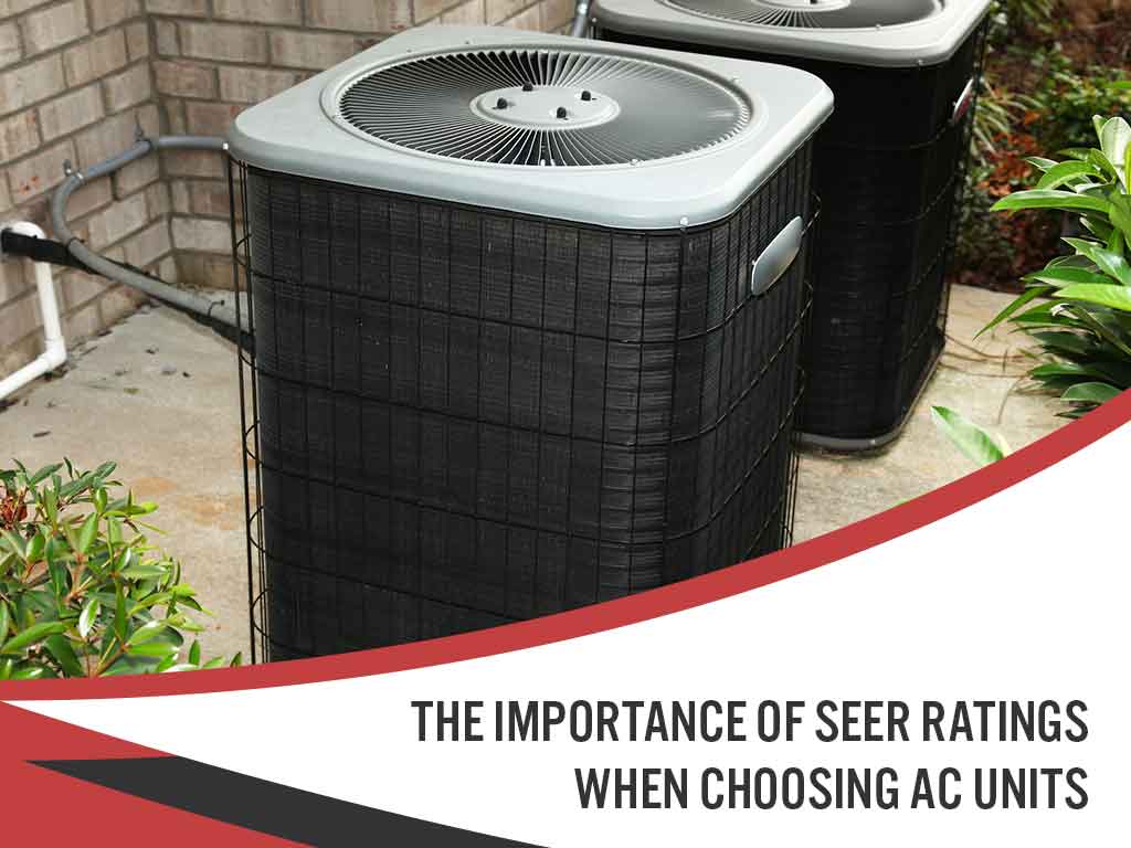 The Importance of SEER Ratings When Choosing AC Units AirWorksMT