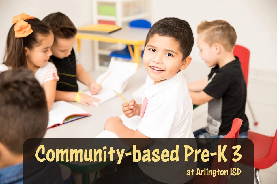 Communitybased PreK 3 offers fullday childcare » Arlington ISD