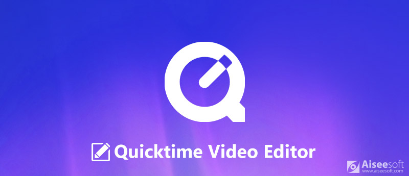 Top 8 Free QuickTime Video Editor Applications for Windows and Mac